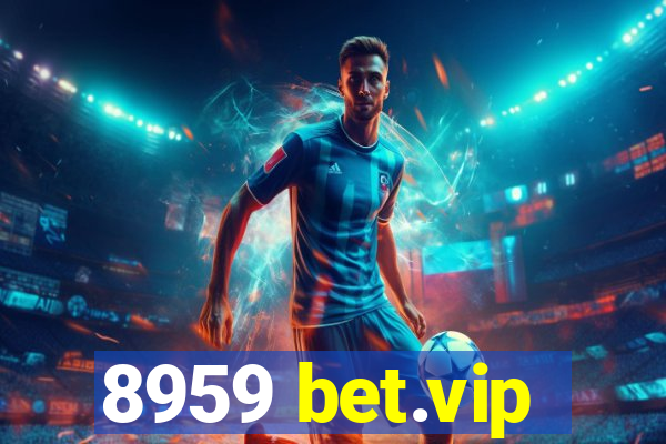 8959 bet.vip